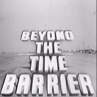 Beyond The Time Barrier Beyond The Time Barrier