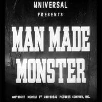Man Made Monster Man Made Monster