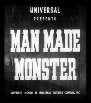 Man Made Monster Man Made Monster