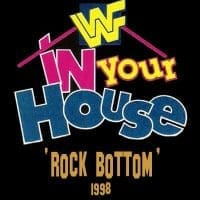 Rock Bottom 98 In Your house - 98