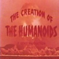 The Creation Of The Humanoids Creation Of The Humanoids