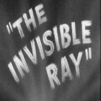 The Invisible Ray The Invisible Ray