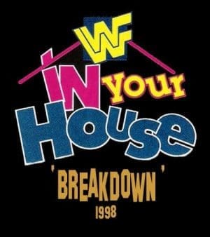 breakdown 98 In Your house - 98