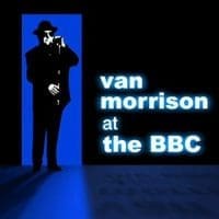 Van Morrison at the bbc Van Morrison