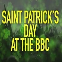 saint Patricks at the bbc St Patrick's Day